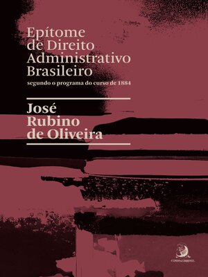 cover image of Epítome de Direito Administrativo brasileiro segundo o programa do curso de 1884